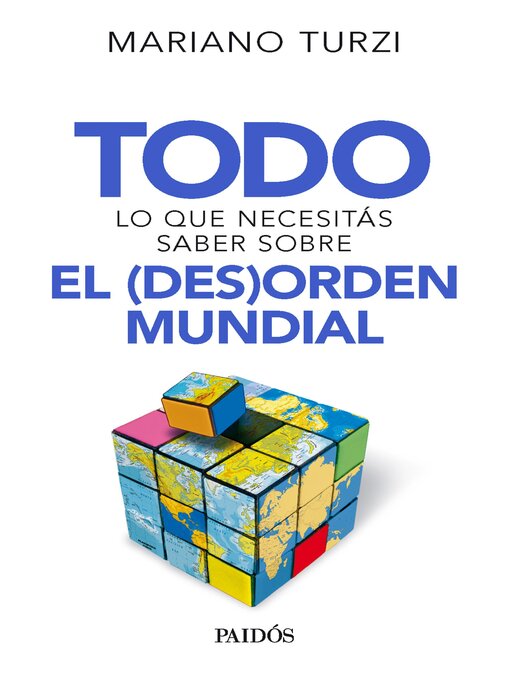 Title details for Todo lo que necesitás saber sobre el (des)orden mundial by Mariano Leonardo Turzi - Available